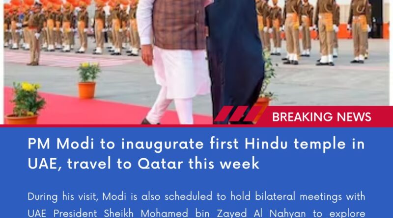 PM Modi Embarks on Gulf Tour: Inaugurating Temple, Strengthening Ties